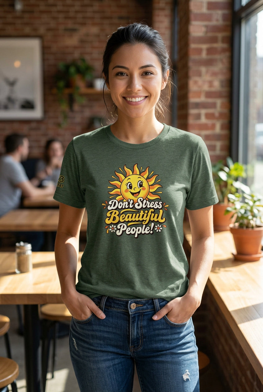 Don’t Stress Beautiful People! unisex staple T-shirt — heather forest front view mockup