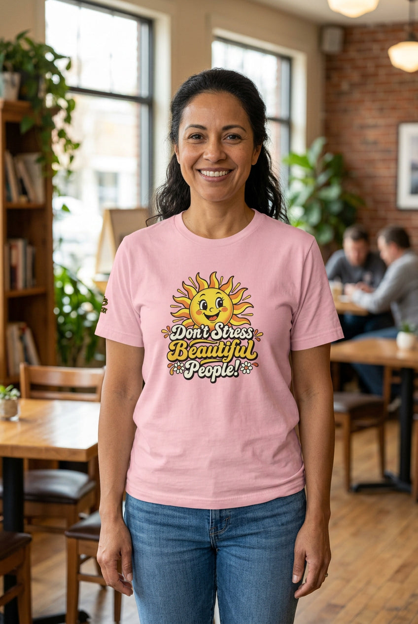 Don’t Stress Beautiful People! unisex staple T-shirt — pink front view mockup