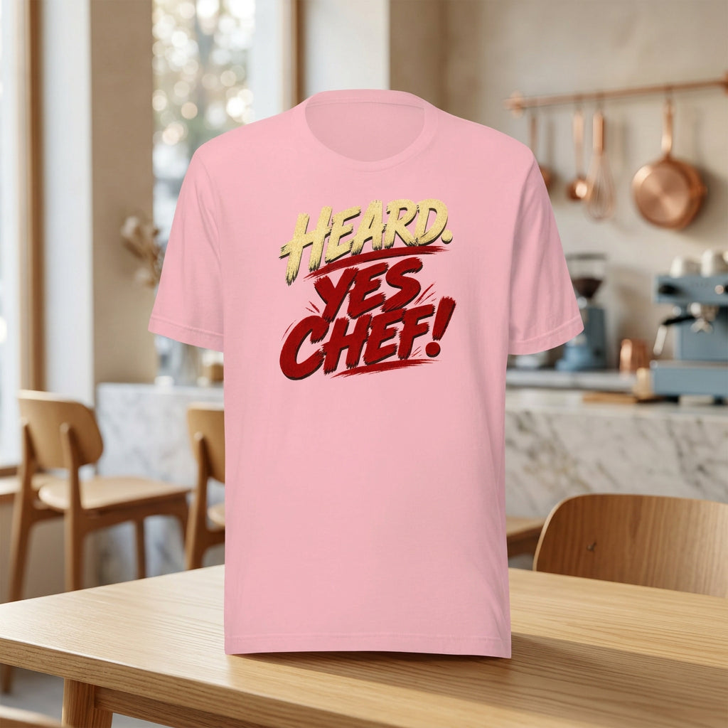 Heard. Yes Chef! unisex staple T-shirt — pink front view mockup