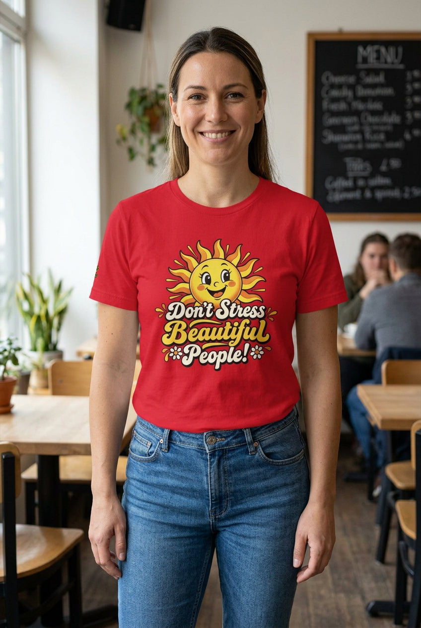 Don’t Stress Beautiful People! unisex staple T-shirt — red front view mockup
