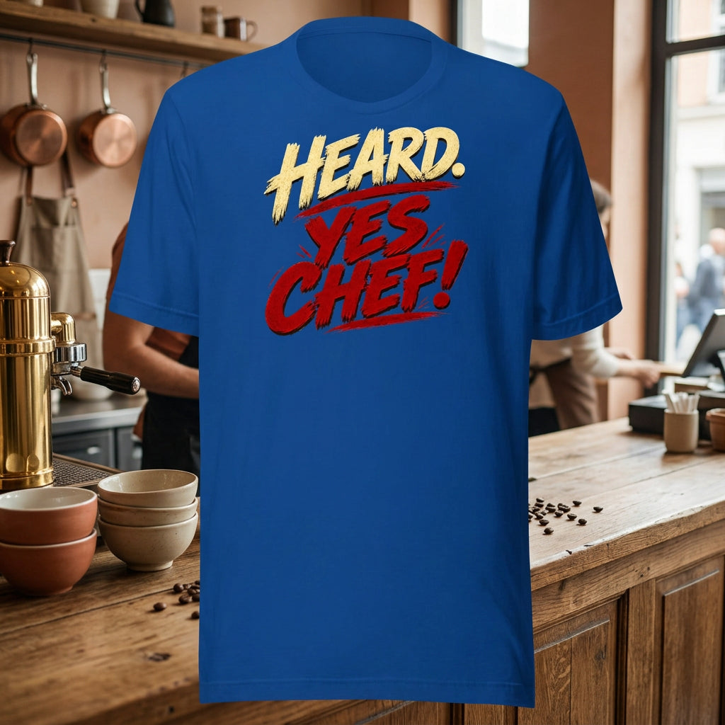 Heard. Yes Chef! unisex staple T-shirt — true royal front view mockup